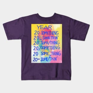 Year 20-Something Kids T-Shirt